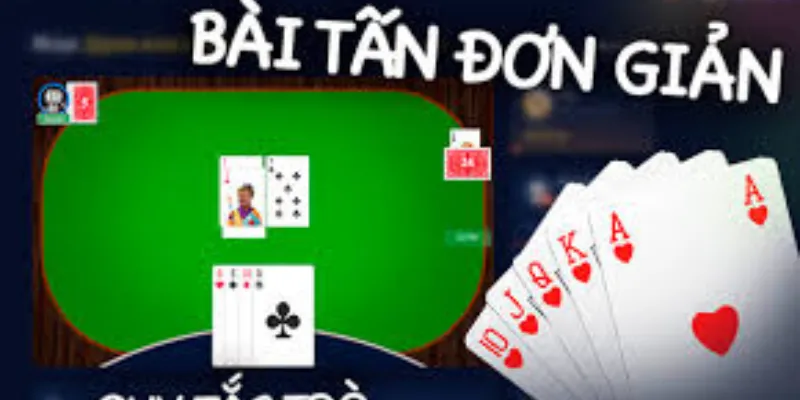 Cách chơi bài Tan hiệu quả cho người mới bắt đầu